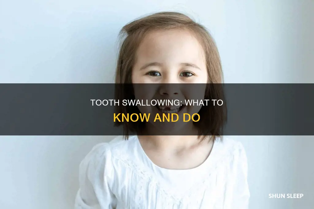 what happens if you swallow a tooth while sleeping