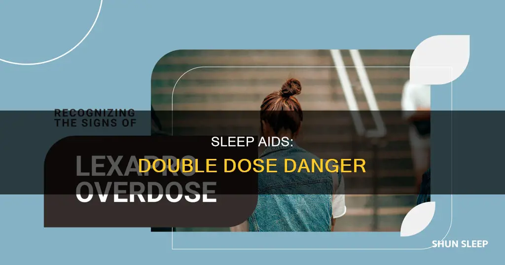 what happens if you take 2 sleep aid tablets