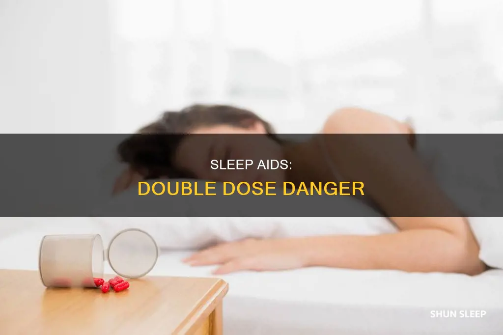 what happens if you take 2 sleep aids