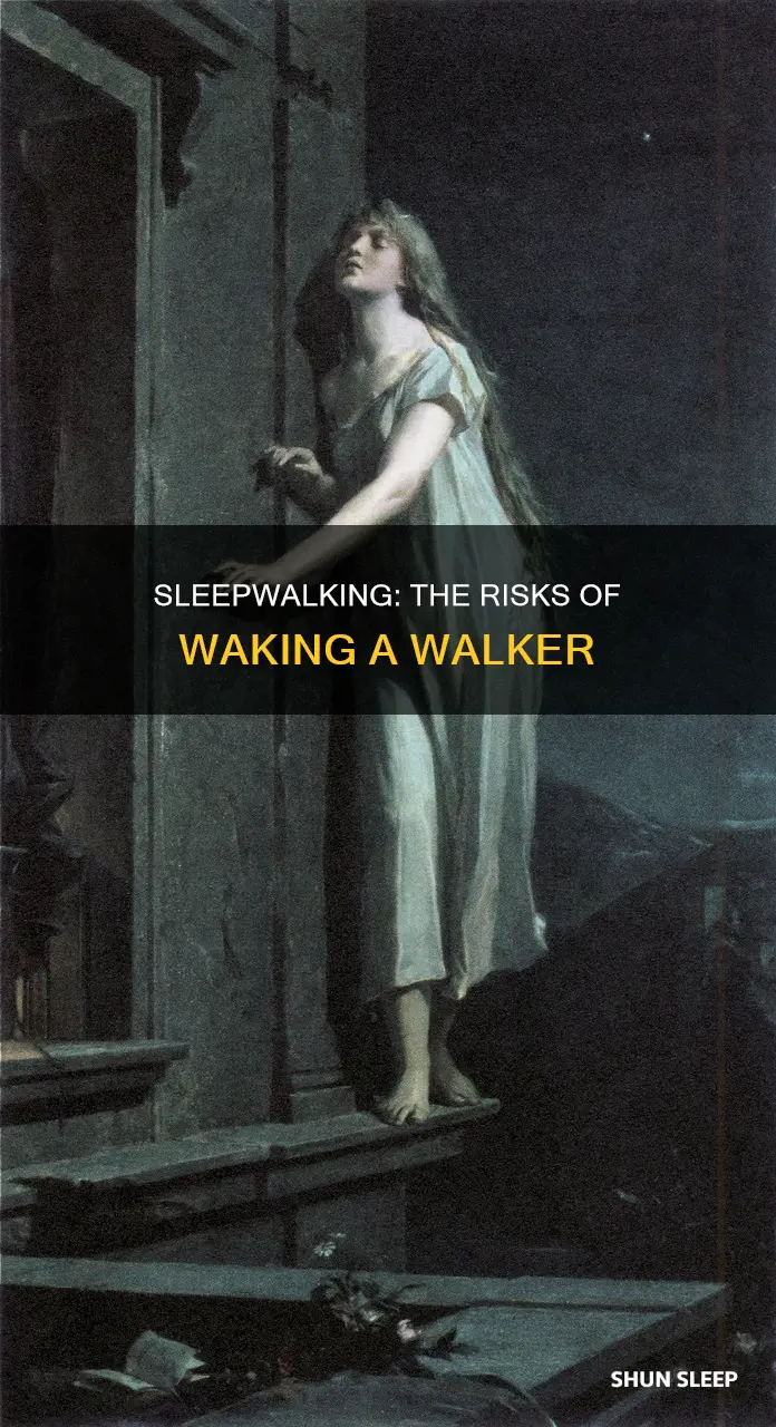 what happens if you wake someone up from sleep walking