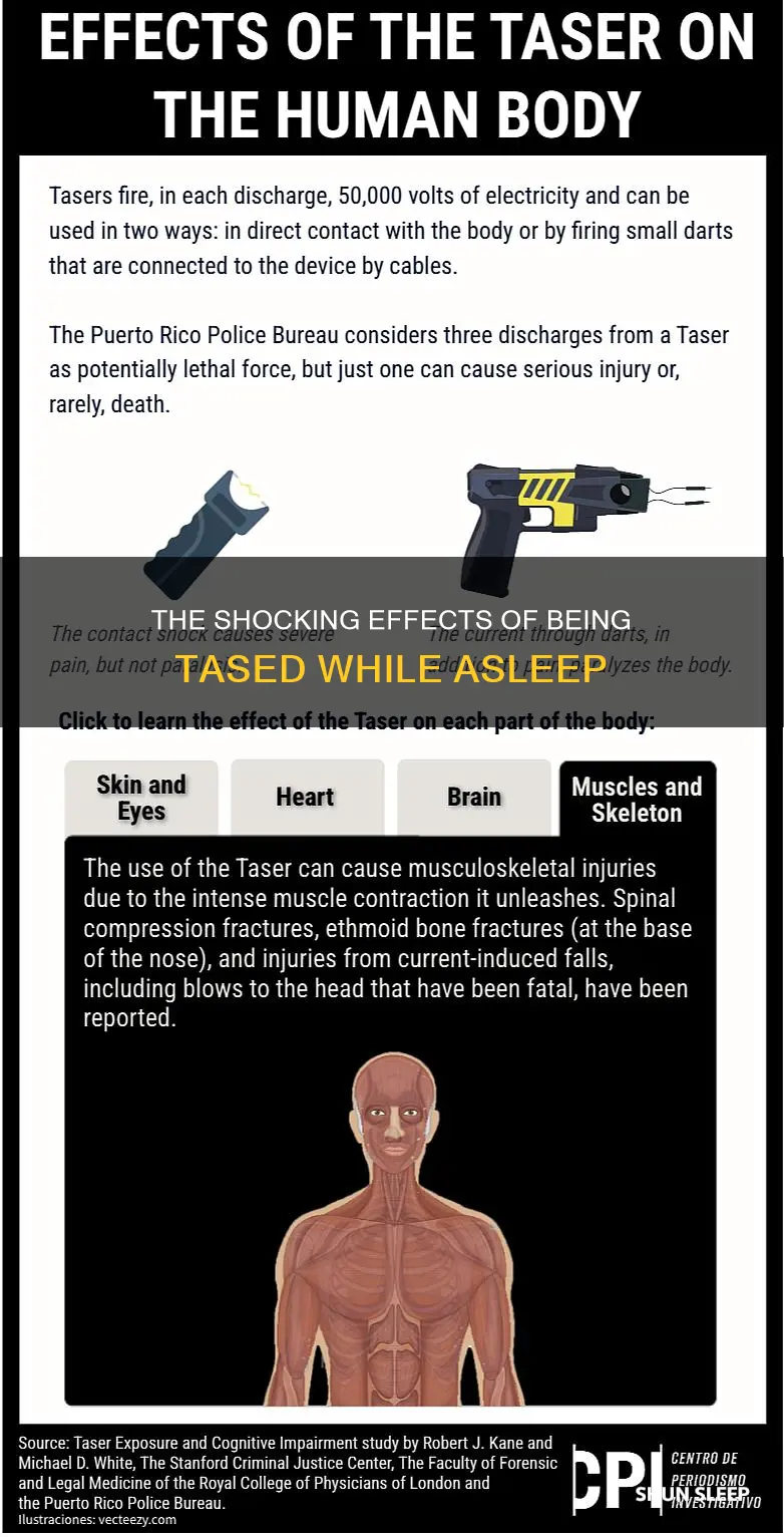 what happens if youre tased while sleeping