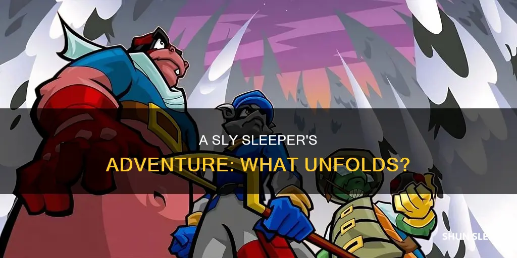 what happens to sly while he sleeping