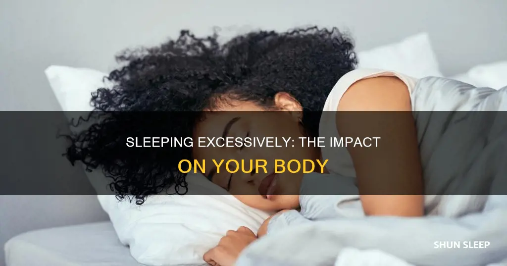 what happens to your body if you sleep a lot