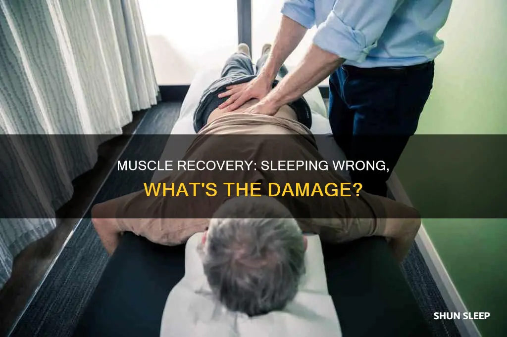 what happens to your muscles when you sleep wrong