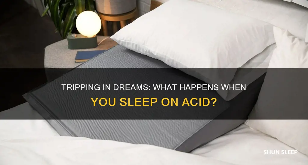 what happens when u sleep on acid