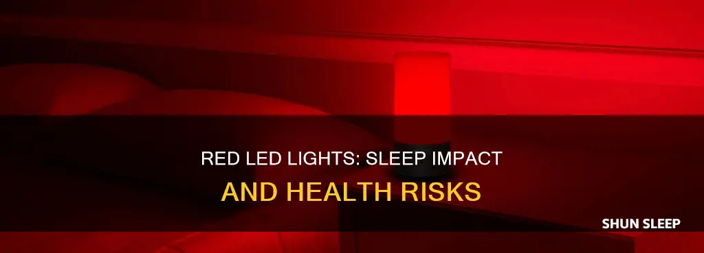 what happens when u sleep with red led lights on