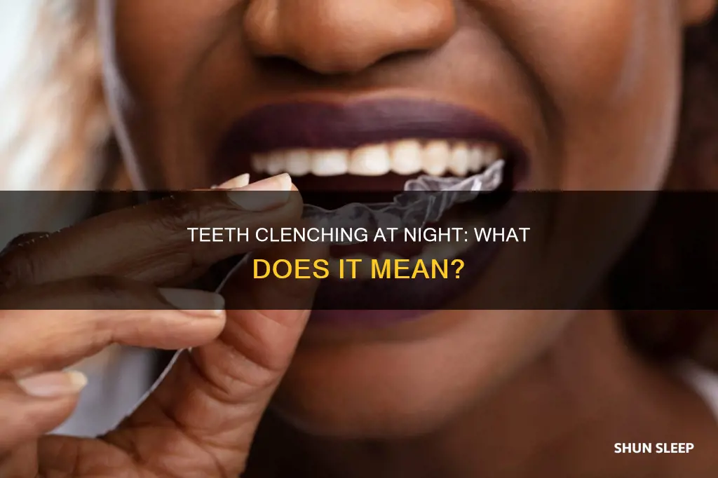 what happens when you clench your teeth while sleeping