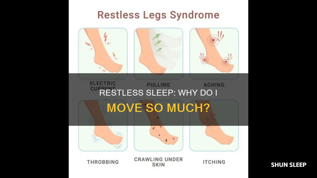 what happens when you constantly move alot in your sleep