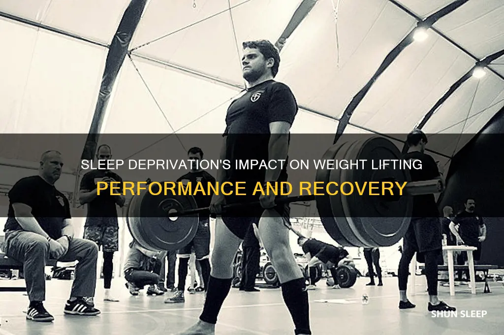 what happens when you dont get enough sleep weight lifting