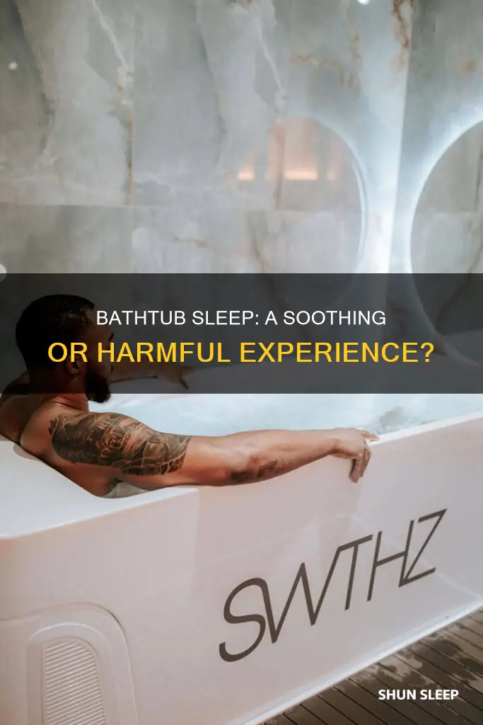 what happens when you sleep in a bathtub