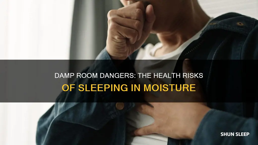 what happens when you sleep in a damp room