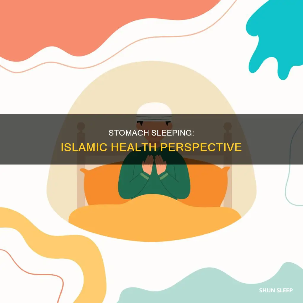 what happens when you sleep on your stomach islam