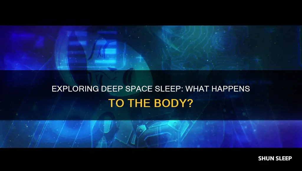 what happens when you sleep the deep space