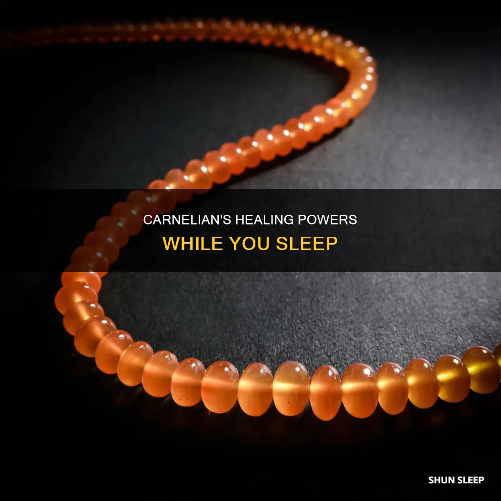 what happens when you sleep with carnelian