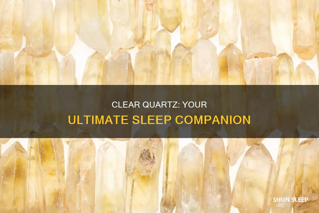 what happens when you sleep with clear quartz
