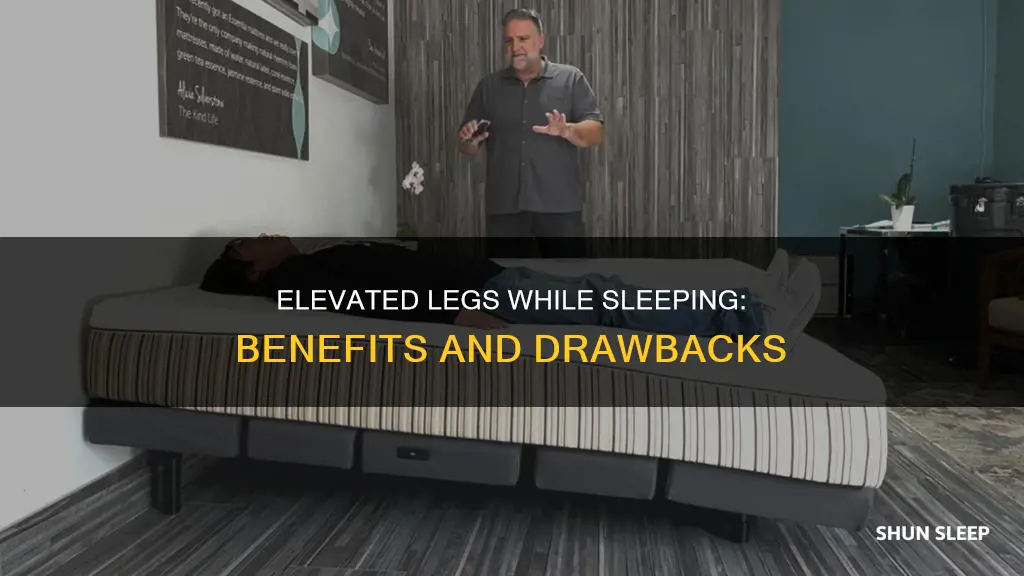 what happens when you sleep with legs elevated