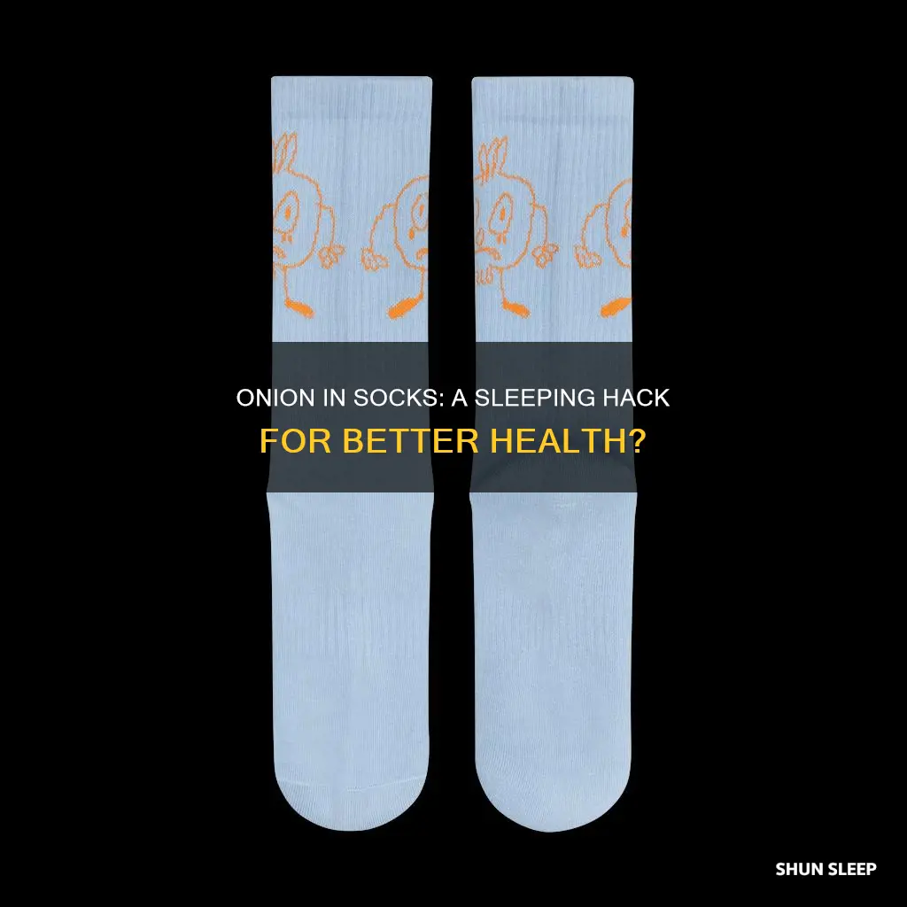 what happens when you sleep with onion in your socks
