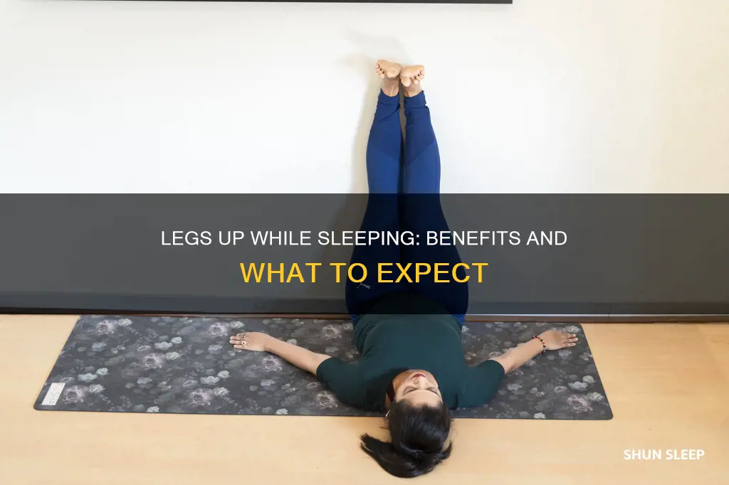 what happens when you sleep with your legs up
