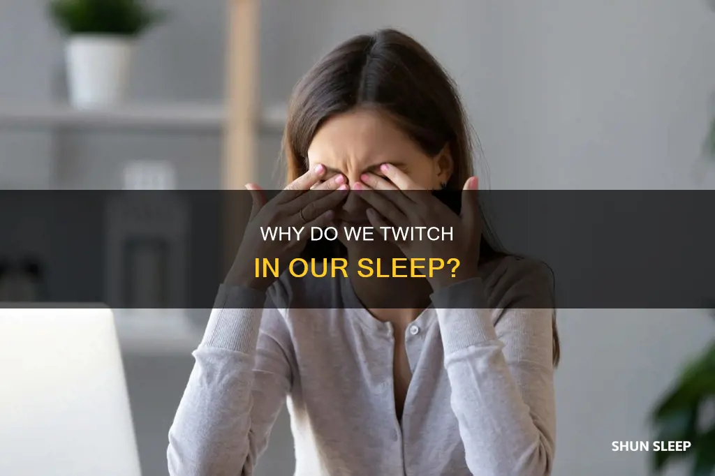 what happens when you twitch in sleep