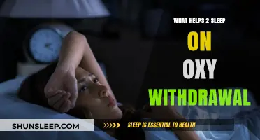 Overcoming Oxy Withdrawal: Effective Sleep Strategies for Recovery and Relief