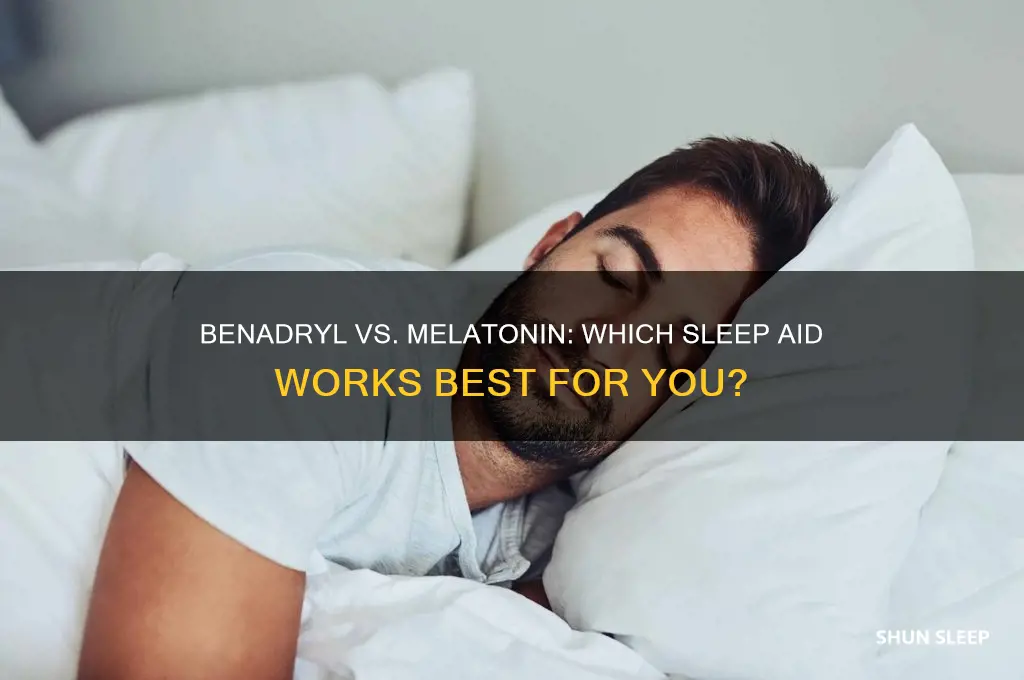 what helps you sleep better benadryl or melatonin