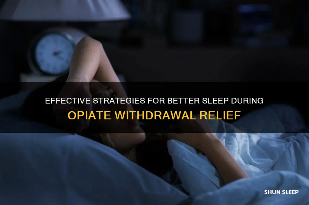 what helps you sleep during opiate withdrawal