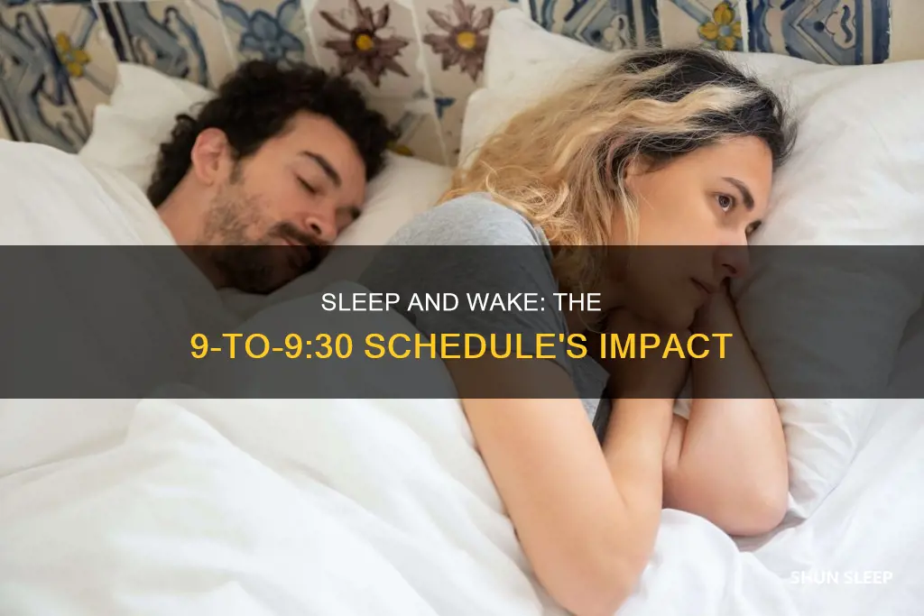 what if i sleep 9 and wake at 9 30