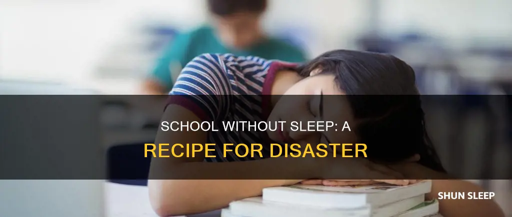 what if you went to school without sleep