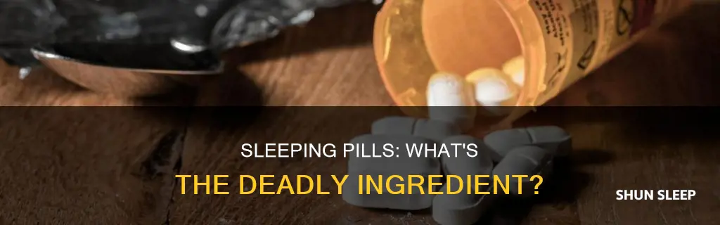 what in sleeping pills kills you