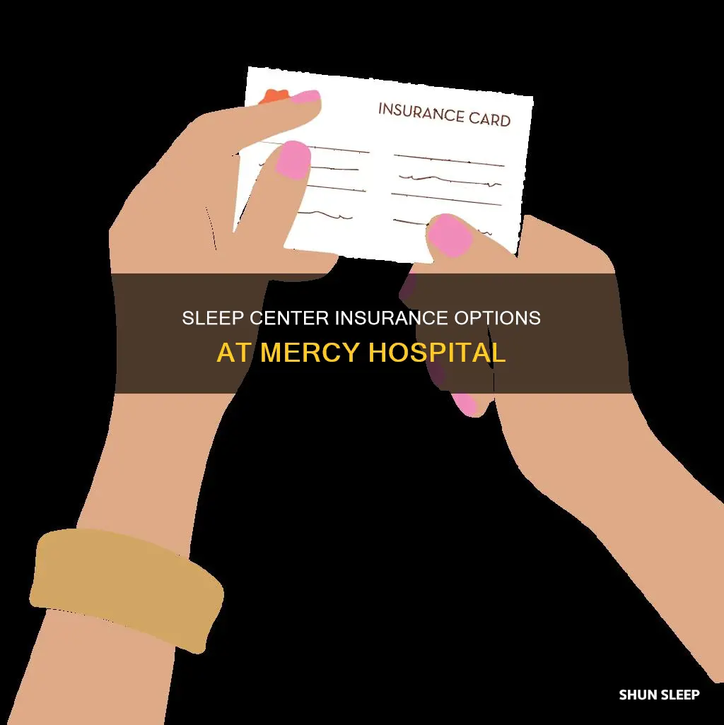 what insurance does mercy sleep center take