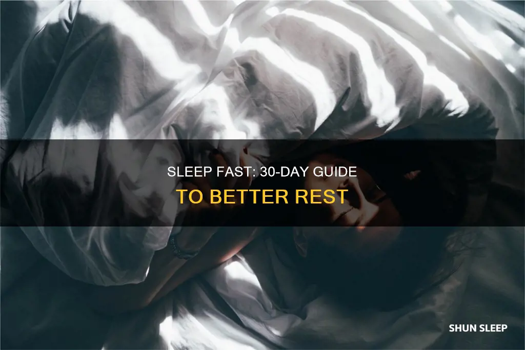 what is 30 day sleep fast