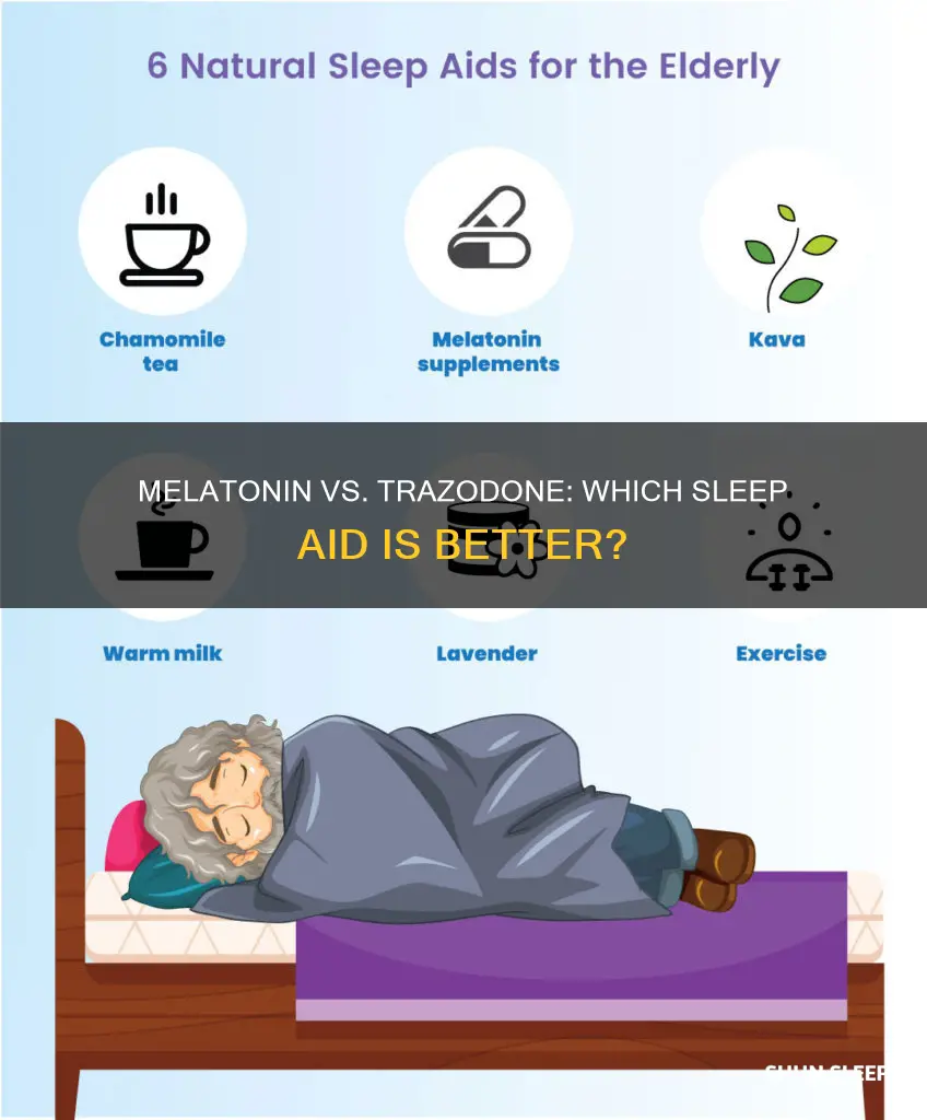 what is a better sleep aid melatonin or trazodone