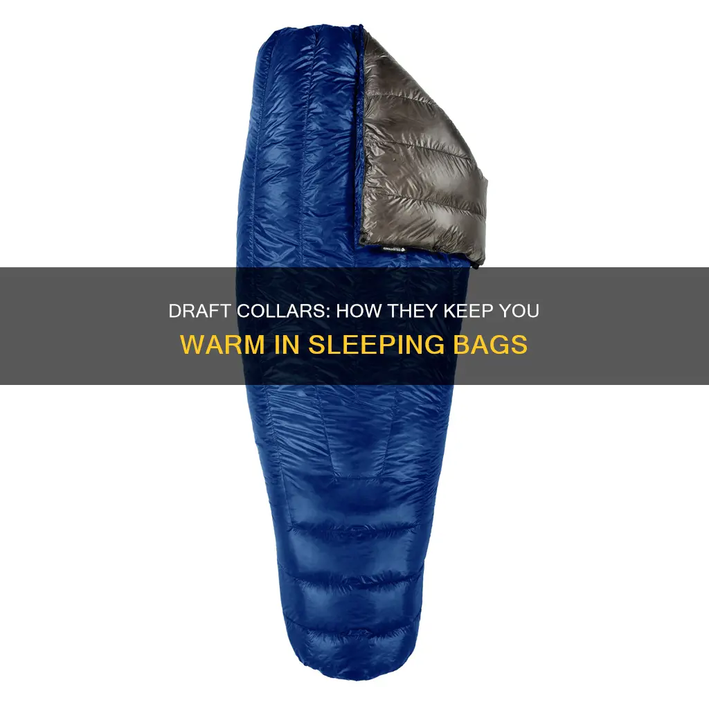 what is a draft collar on a sleeping bag