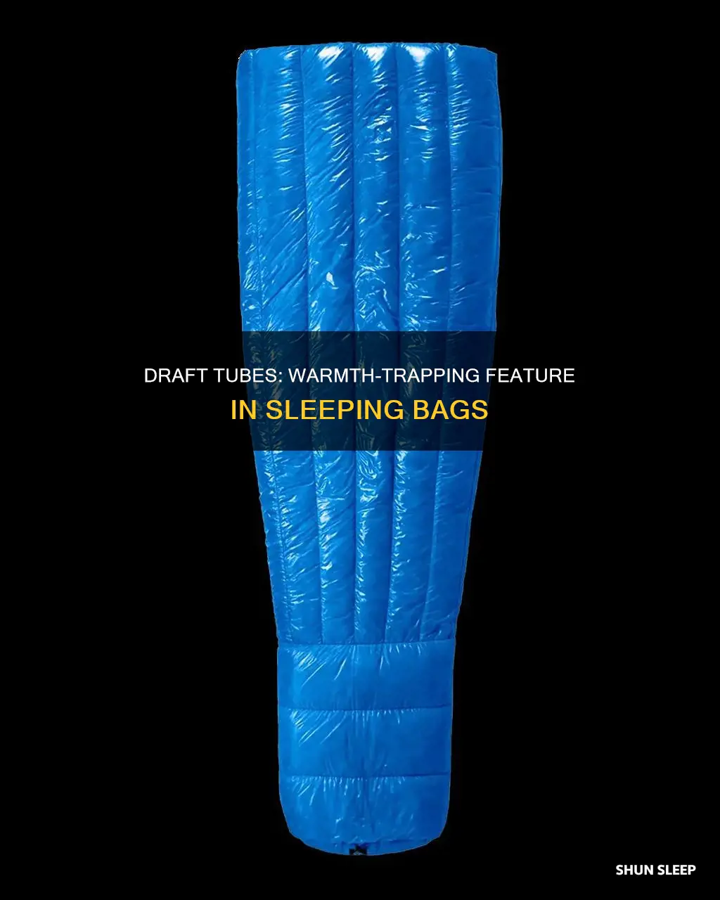 what is a draft tube in a sleeping bag