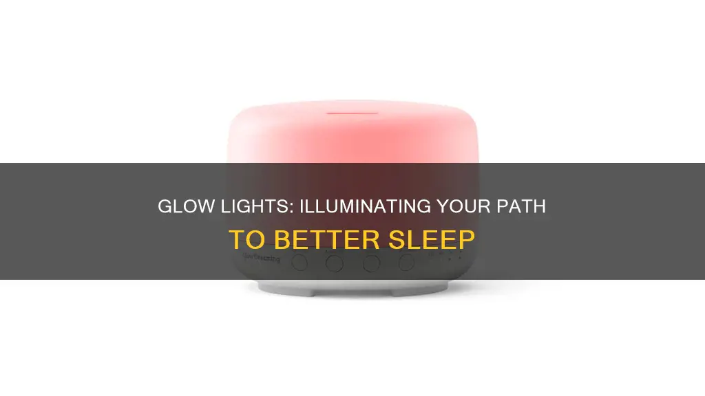 what is a glow light for better sleep