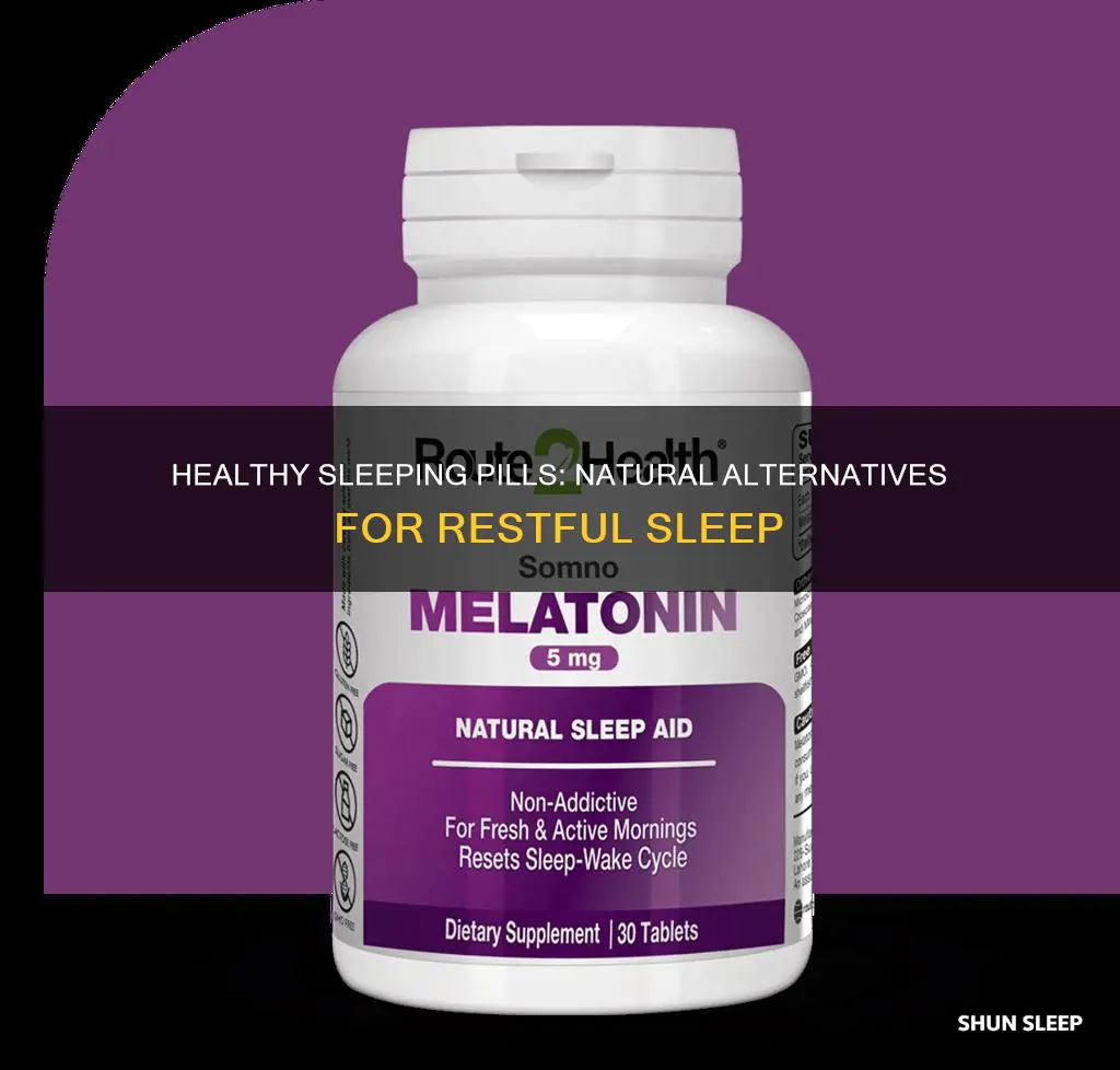 what is a healthy sleeping pill