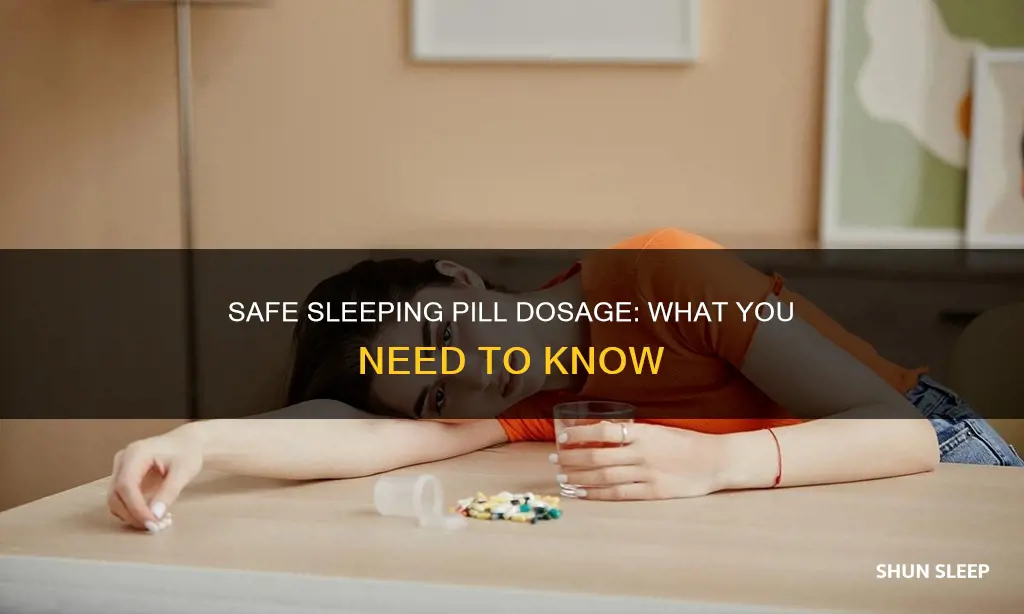 what is a safe dosage of sleeping pills