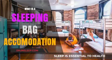 A Cozy Night's Sleep: Sleeping Bag Accommodations