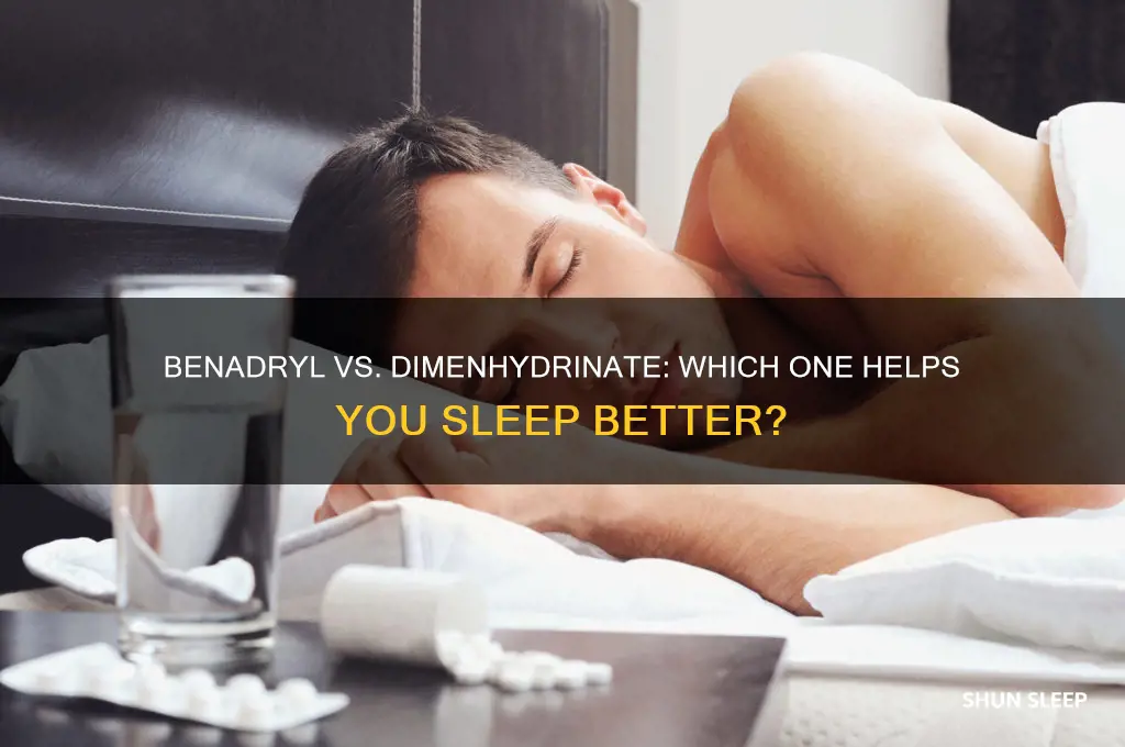 what is better for sleep benadryl or dimenhydronate