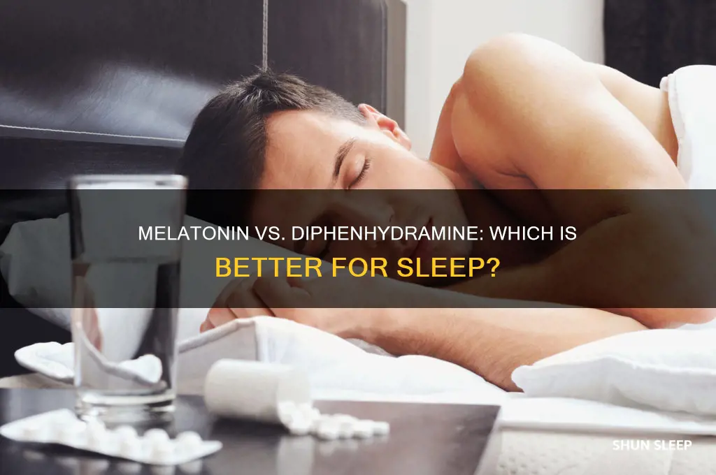 what is better for sleep melatonin or diphenhydramine