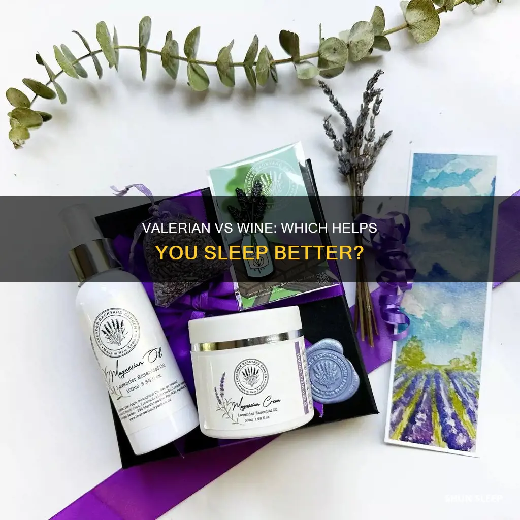 what is better for sleep valerian or wine