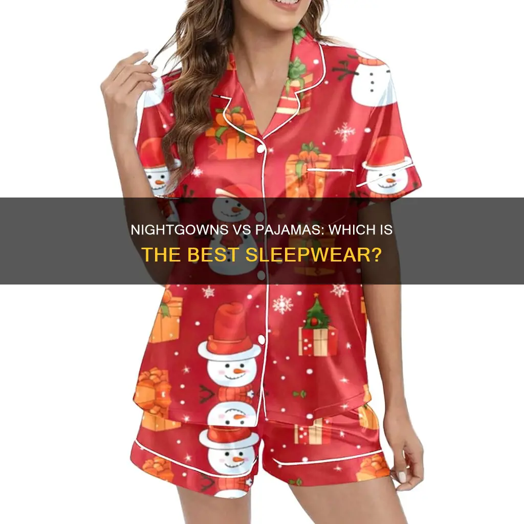 what is better for sleeping nightgowns or pajamas
