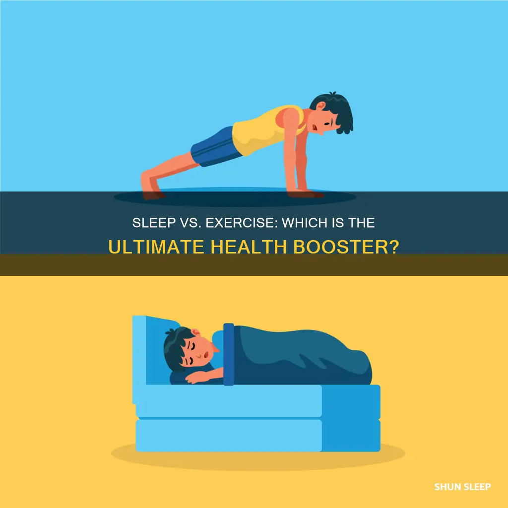 what is better sleep or exercise