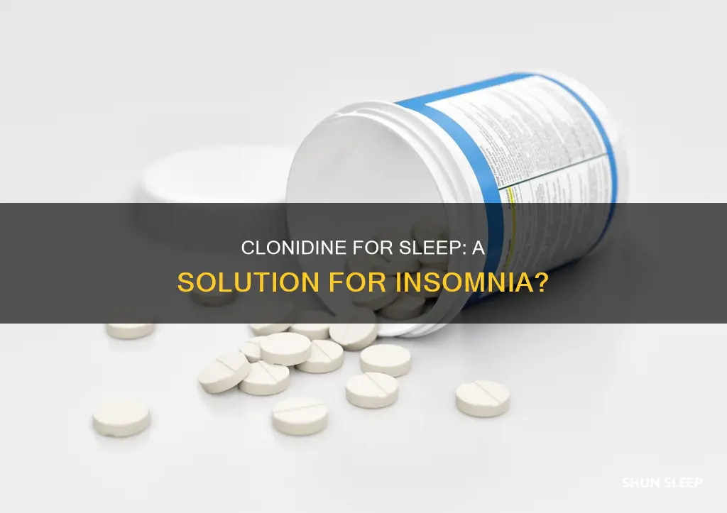 what is clonidine used for sleep