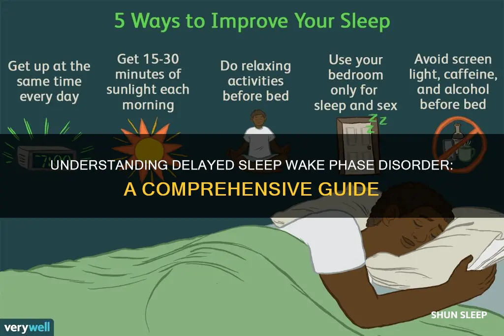 what is delayed sleep wake phase disorder