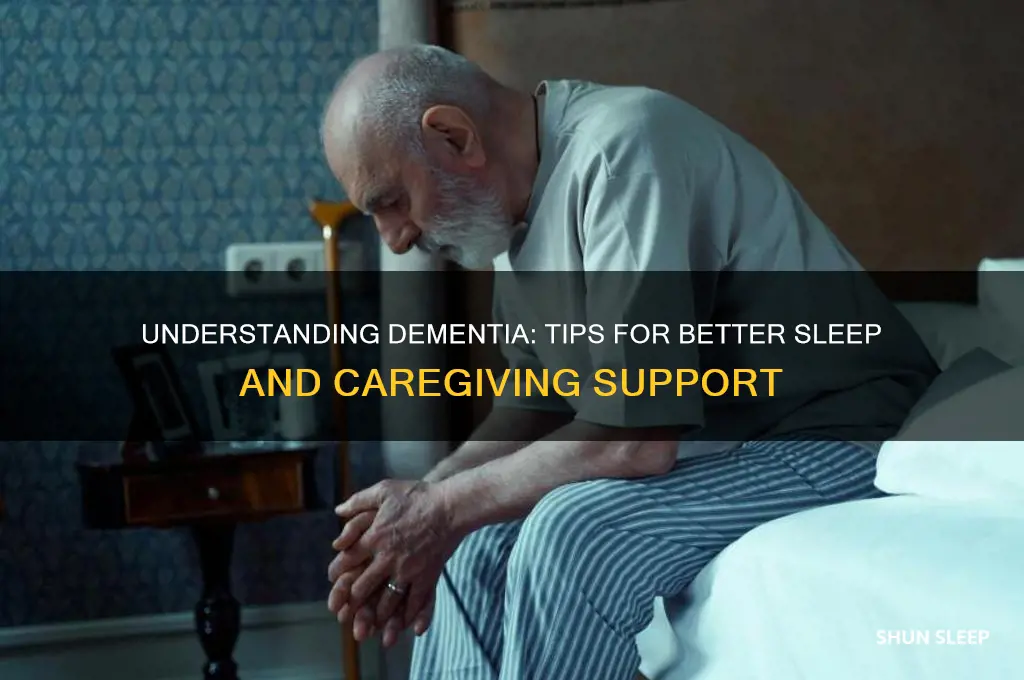 what is dementia mean how can you help them sleep