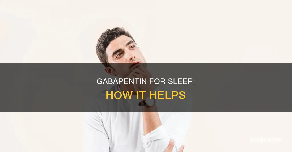 what is gabapentin used for sleep