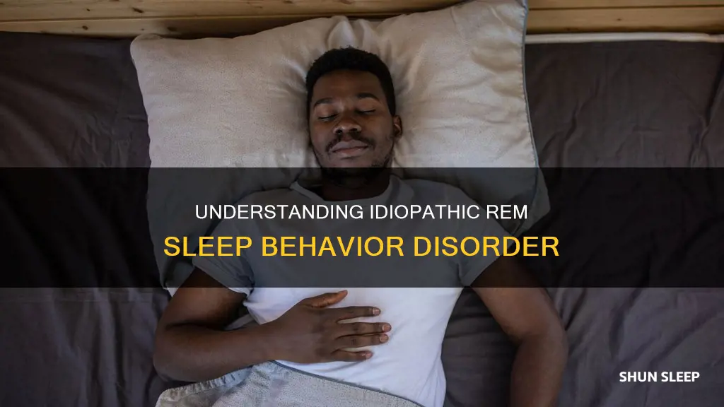 what is idiopathic rem sleep behavior disorder