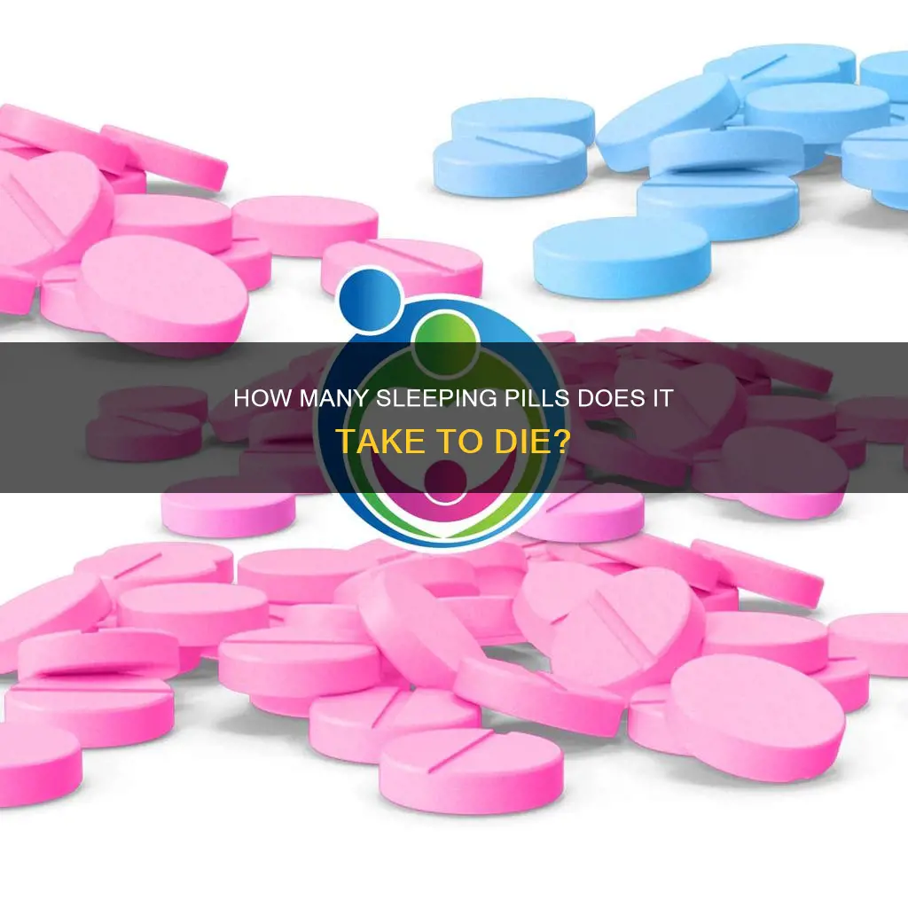 what is lethal dose sleeping pills