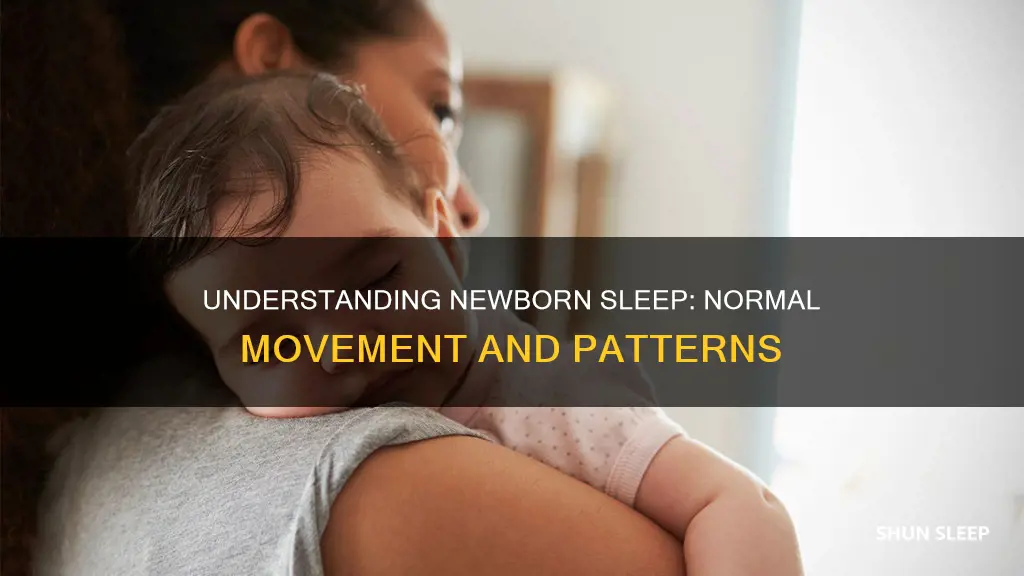 what is normal sleep movement for newborn